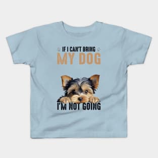 Not Going Yorkie Kids T-Shirt